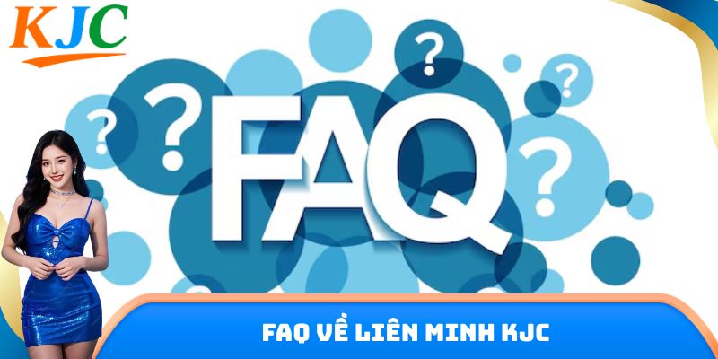 FAQ về liên minh KJC