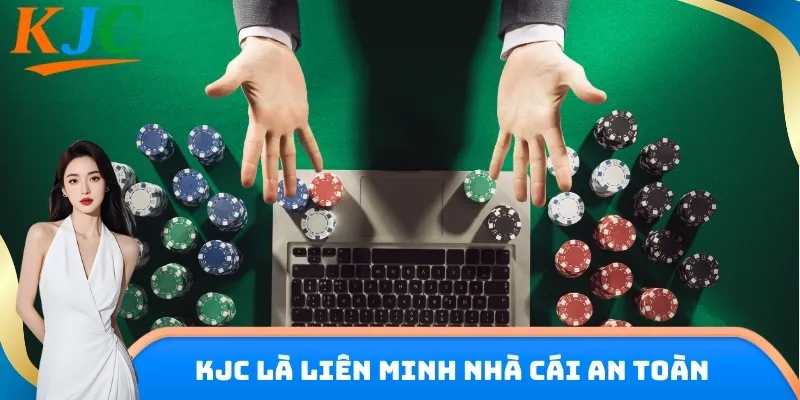KJC là liên minh các tổ chức nhà cái an toàn và chuyên nghiệp