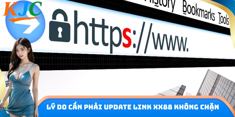 Lý do cần phải Update Link XX88 không chặn