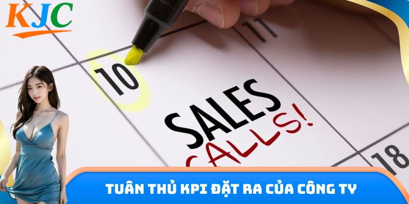 Tuân thủ KPI đặt ra của công ty